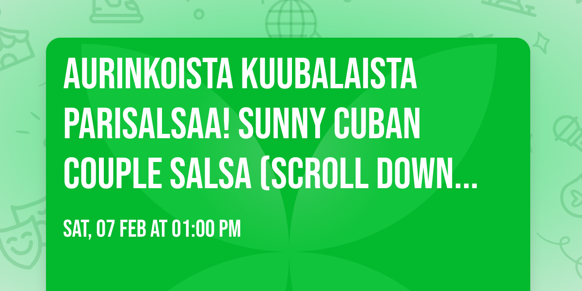 AURINKOISTA KUUBALAISTA PARISALSAA! Sunny Cuban Couple Salsa (Scroll down for ENGLISH!)