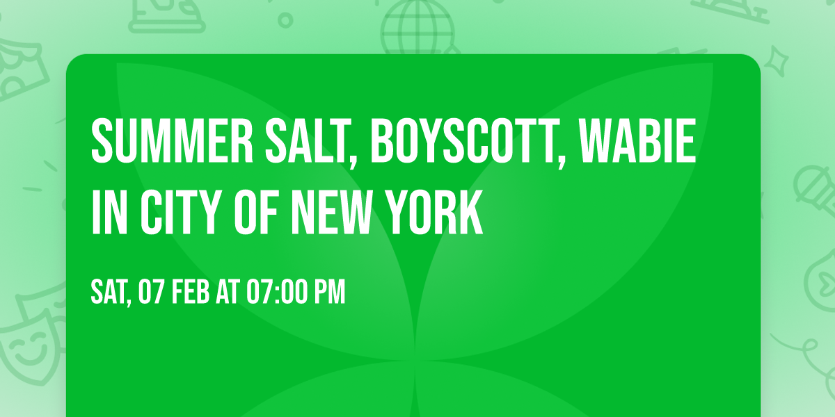 Summer Salt, Boyscott, Wabie in City of New York