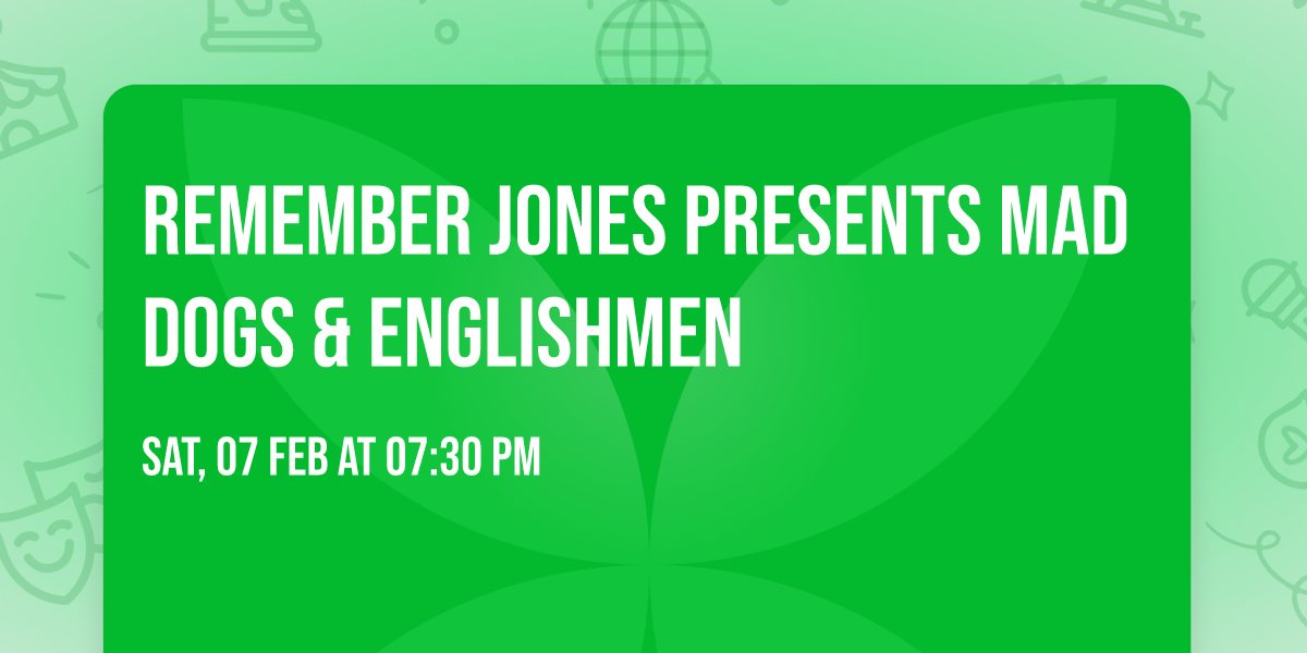 Remember Jones Presents Mad Dogs & Englishmen