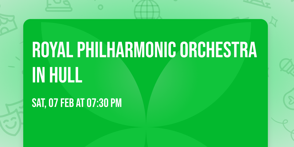 Royal Philharmonic Orchestra in Hull