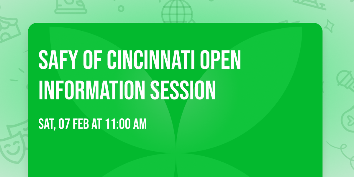 SAFY of Cincinnati Open Information Session