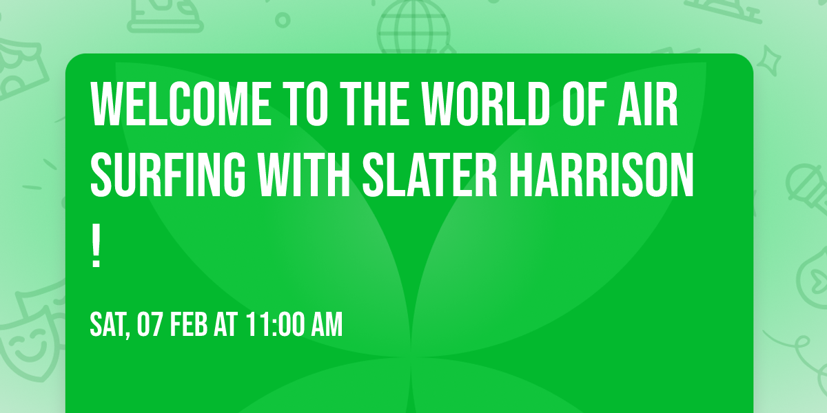 Welcome to the World of Air Surfing with Slater Harrison!