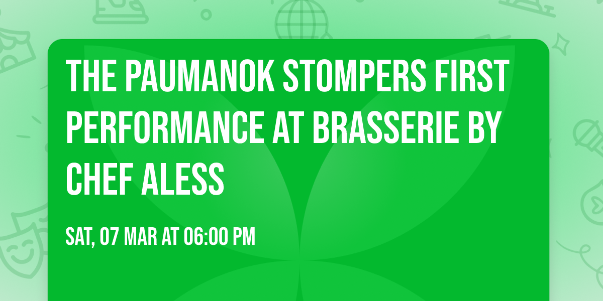 The Paumanok Stompers FIRST Performance at Brasserie by Chef Aless