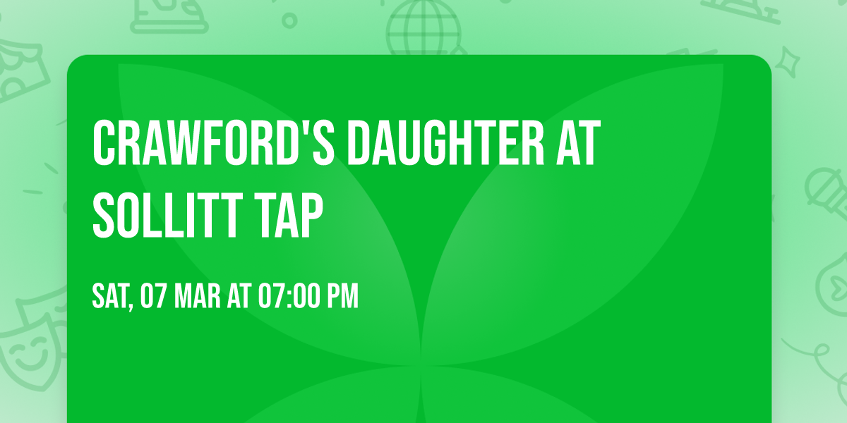 Crawford's Daughter at Sollitt Tap 