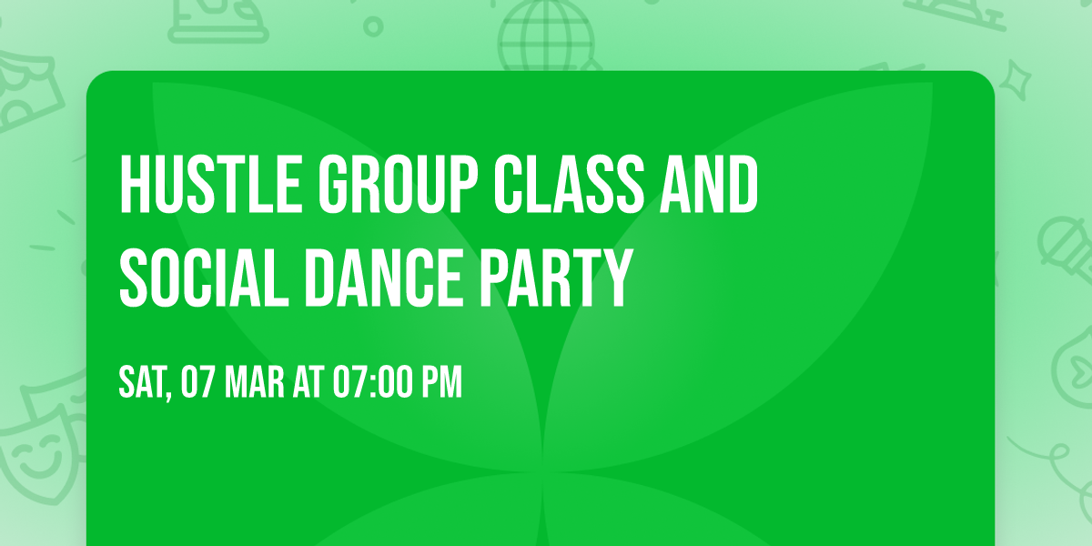 Hustle Group Class and Social Dance Party
