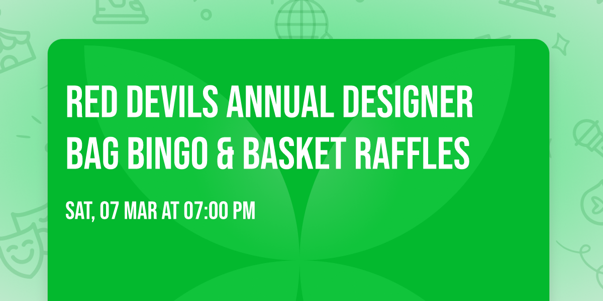 RED DEVILS ANNUAL DESIGNER BAG BINGO & BASKET RAFFLES