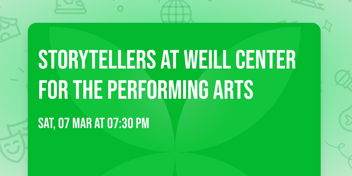 Storytellers at Weill Center for the Performing Arts