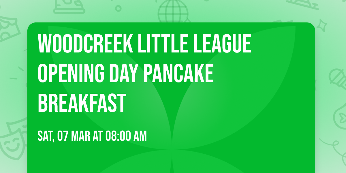 Woodcreek Little League Opening Day Pancake Breakfast