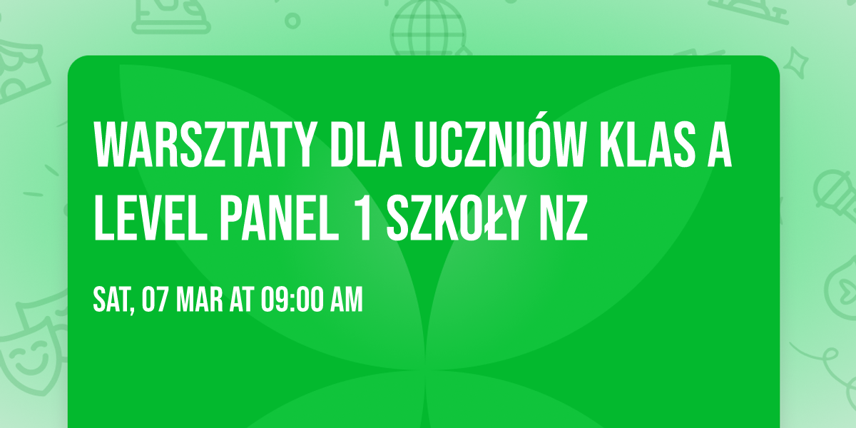Warsztaty dla uczni\u00f3w klas A level Panel 1 Szko\u0142y NZ