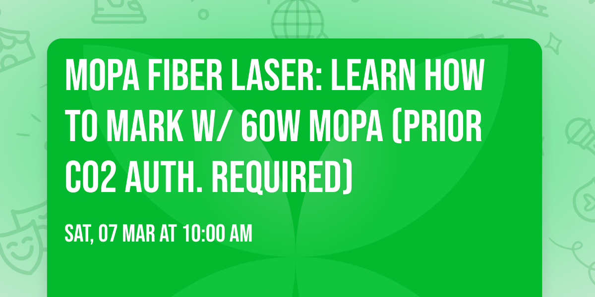 MOPA Fiber Laser: Learn how to mark w\/ 60w MOPA (Prior CO2 Auth. required)