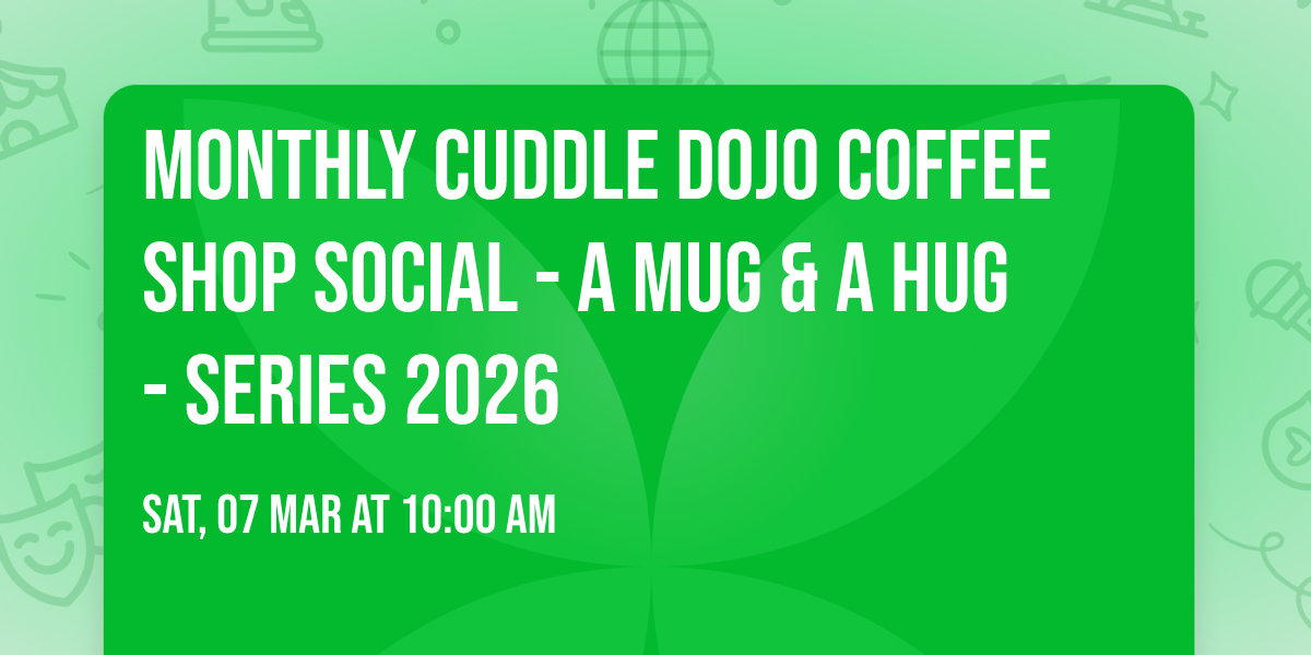 Monthly Cuddle Dojo\u00ae Coffee Shop Social - A Mug & A Hug - Series 2026