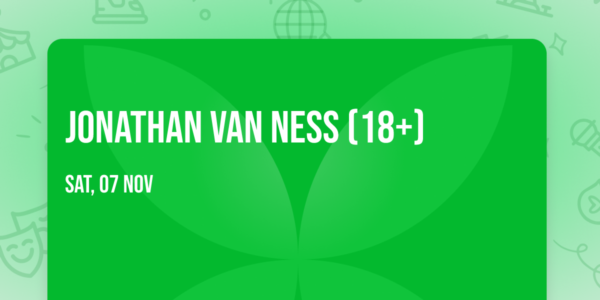 Jonathan Van Ness (18+)