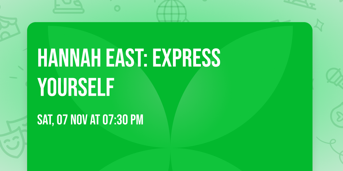 Hannah East: Express Yourself