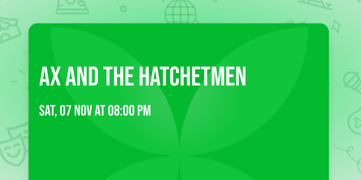 Ax and the Hatchetmen