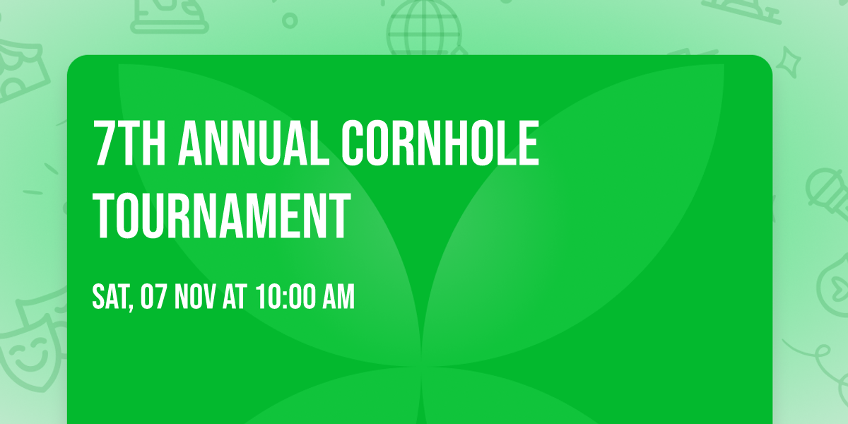 7th Annual Cornhole Tournament
