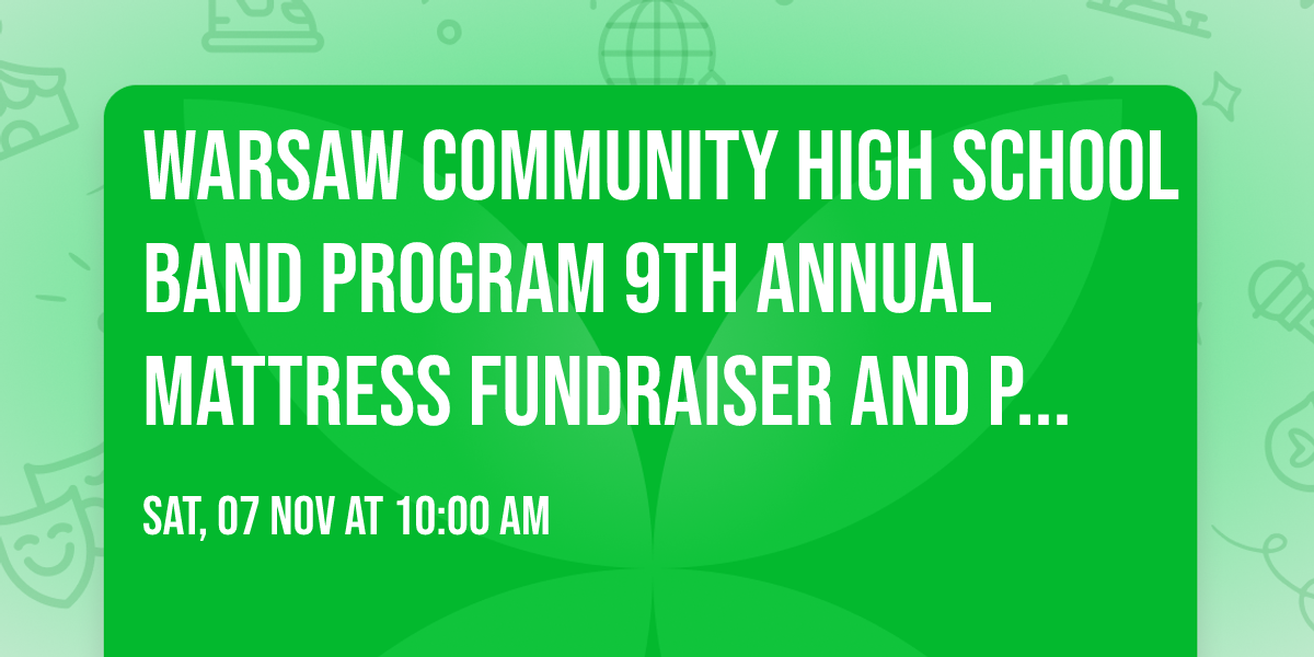 Warsaw Community High School Band Program 9th Annual Mattress Fundraiser and Pancake Breakfast!