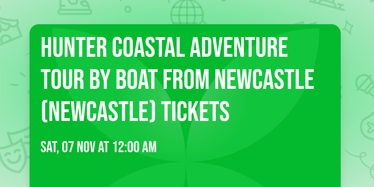 Hunter Coastal Adventure Tour by Boat from Newcastle (Newcastle) Tickets