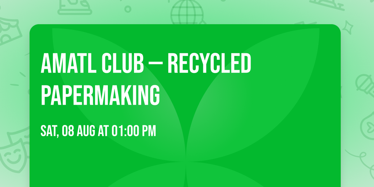 Amatl Club \u2014 Recycled Papermaking