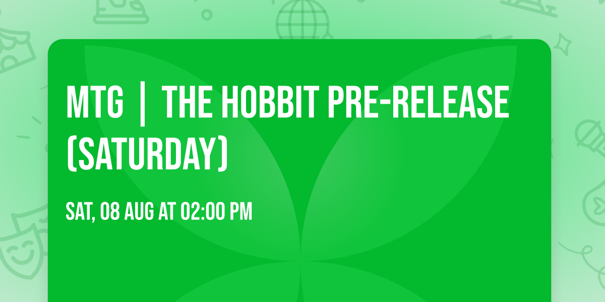 MTG | The Hobbit Pre-Release (Saturday)