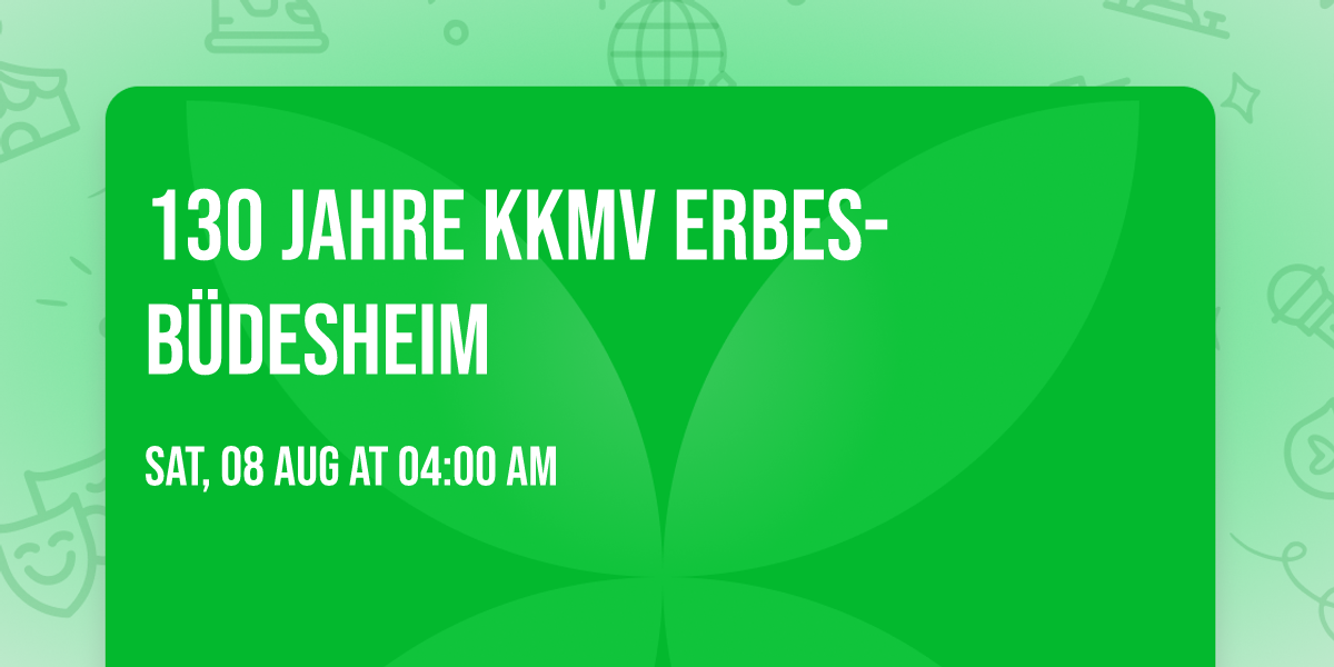 130 Jahre KKMV Erbes-B\u00fcdesheim 