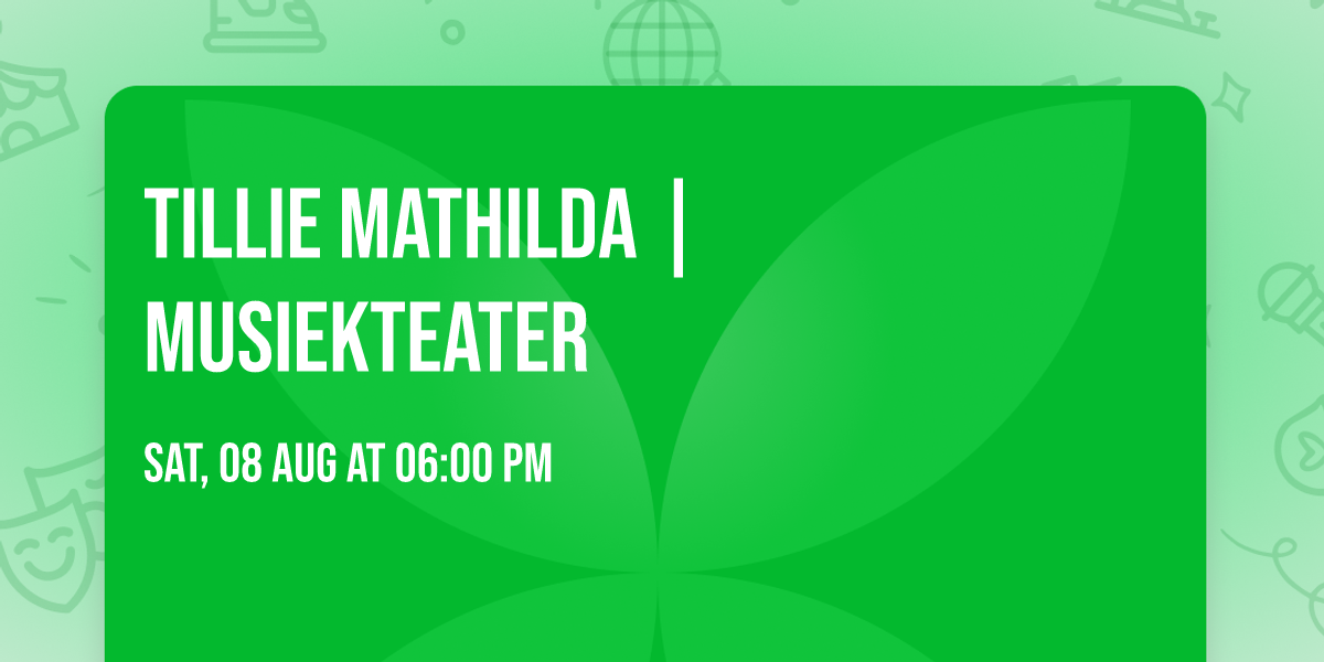 TIllie Mathilda | Musiekteater