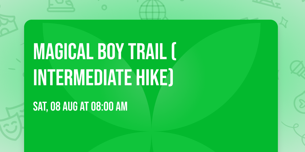 Magical Boy Trail (Intermediate hike)
