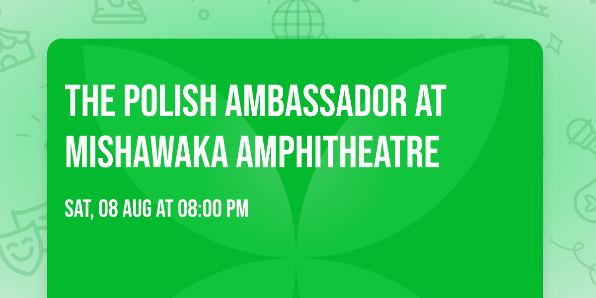 The Polish Ambassador at Mishawaka Amphitheatre