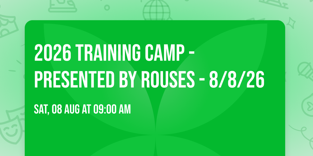 2026 Training Camp - Presented by Rouses - 8\/8\/26