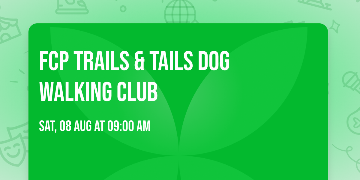 FCP Trails & Tails Dog Walking Club