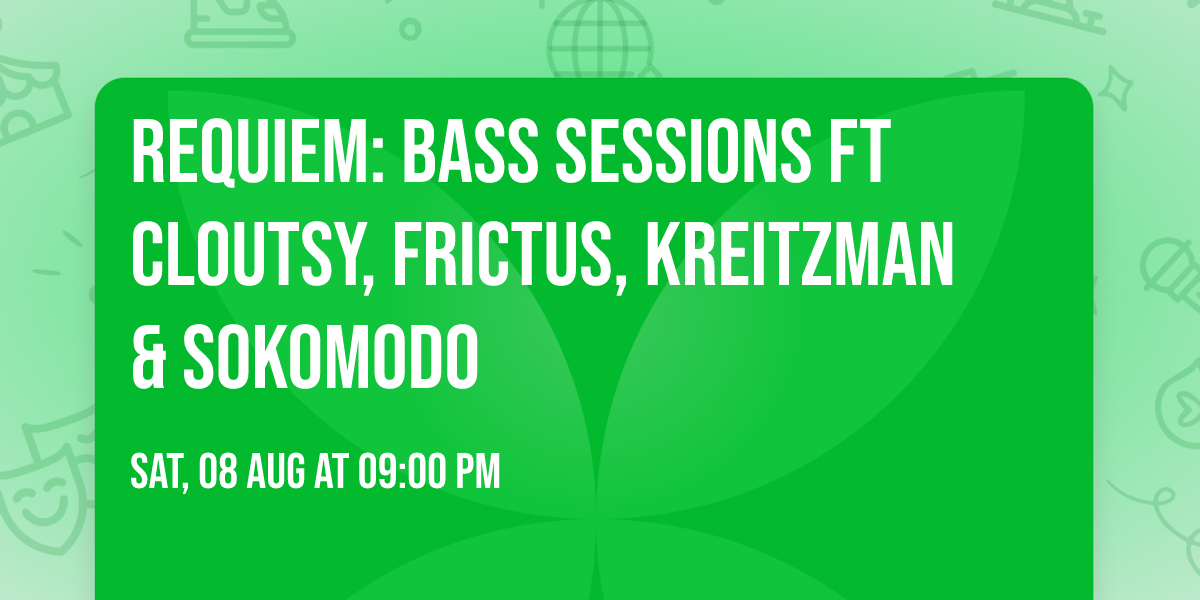 Requiem: Bass Sessions ft Cloutsy, Frictus, Kreitzman & Sokomodo