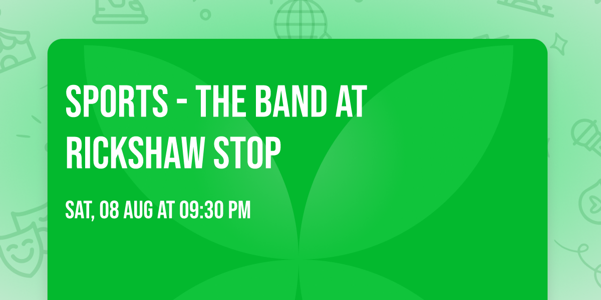 Sports - The Band at Rickshaw Stop