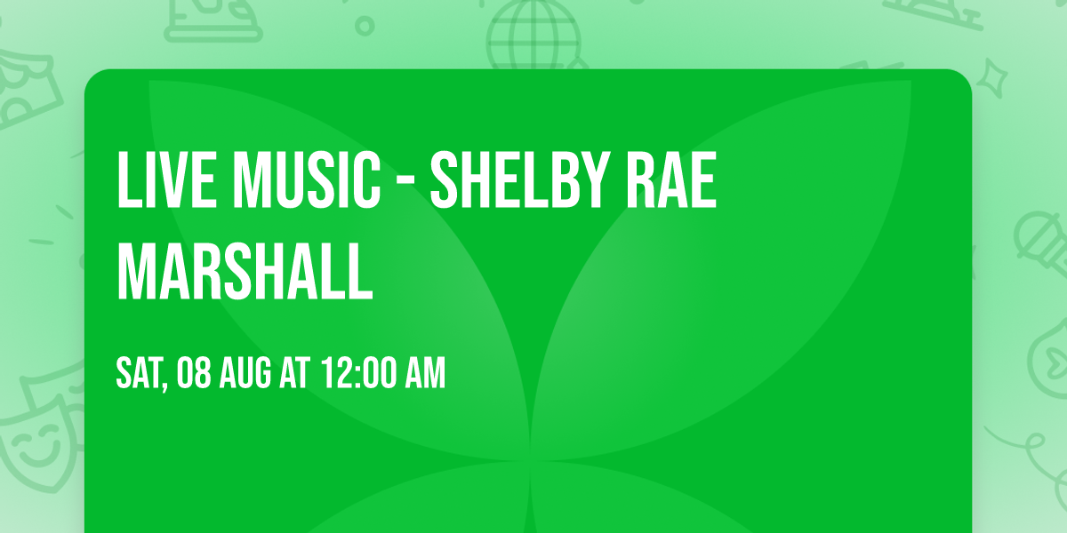 Live Music - Shelby Rae Marshall