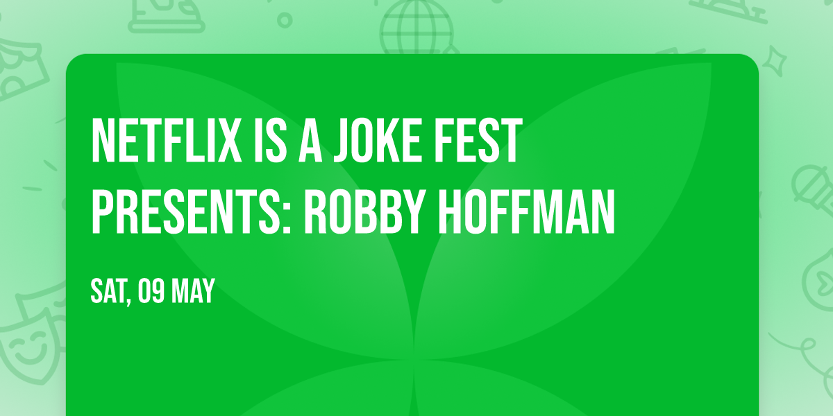 Netflix Is A Joke Fest Presents: Robby Hoffman