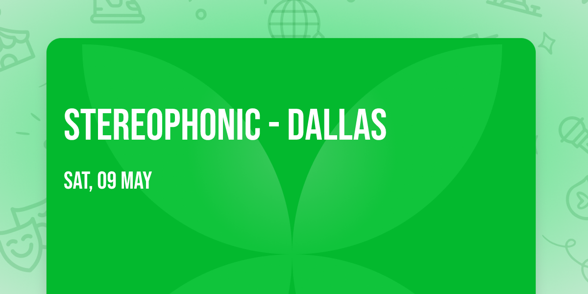 Stereophonic - Dallas