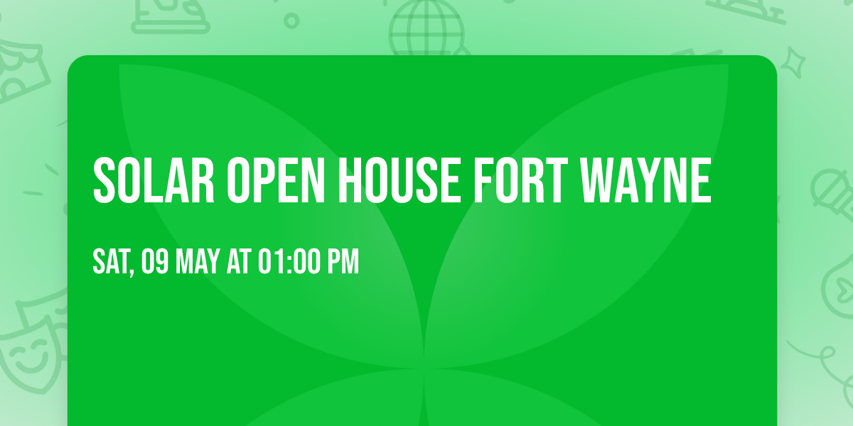 Solar Open House Fort Wayne