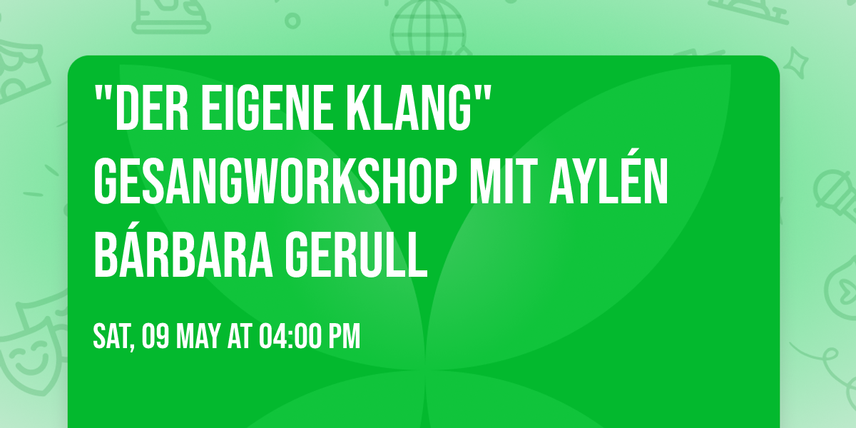 "Der eigene Klang" Gesangworkshop mit Ayl\u00e9n B\u00e1rbara Gerull