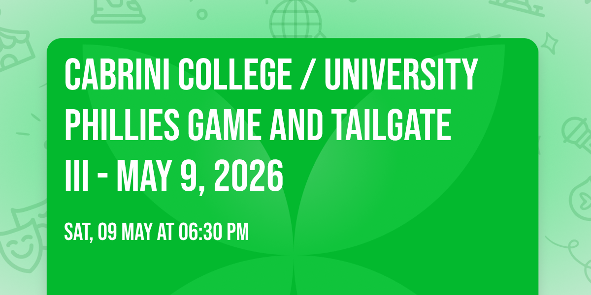 Cabrini College \/ University Phillies Game and Tailgate III - May 9, 2026