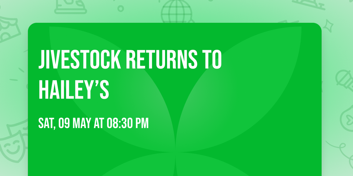 Jivestock Returns To Hailey\u2019s 