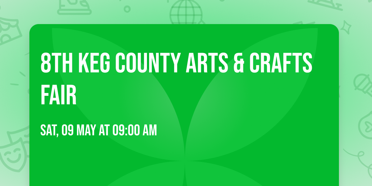 8th Keg County Arts & Crafts Fair