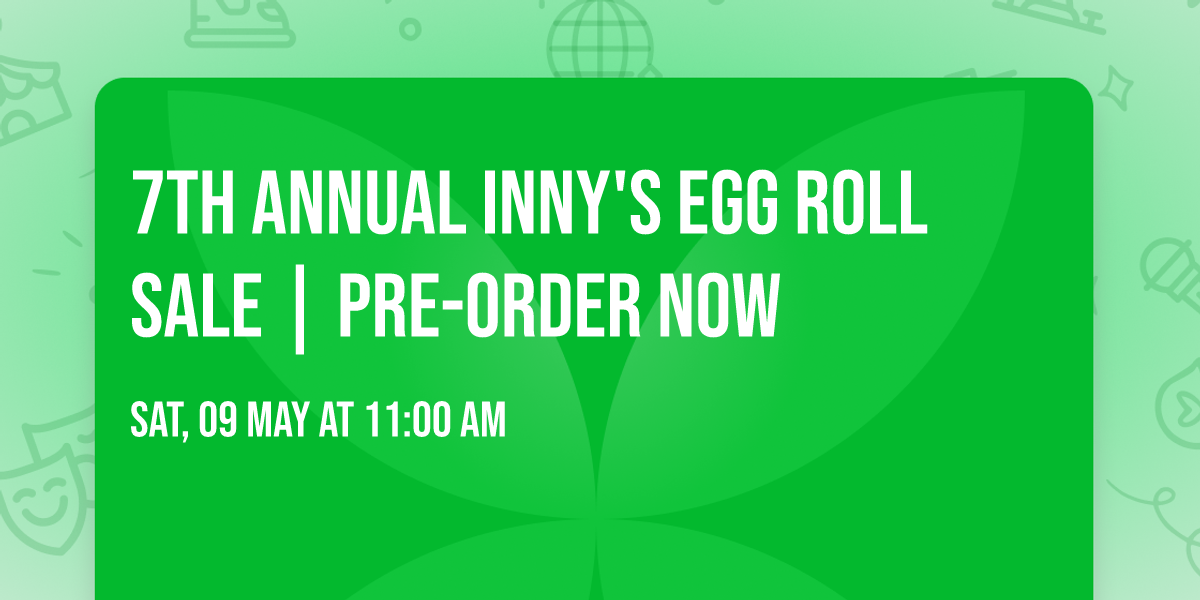 7th Annual Inny's Egg Roll Sale | PRE-ORDER NOW