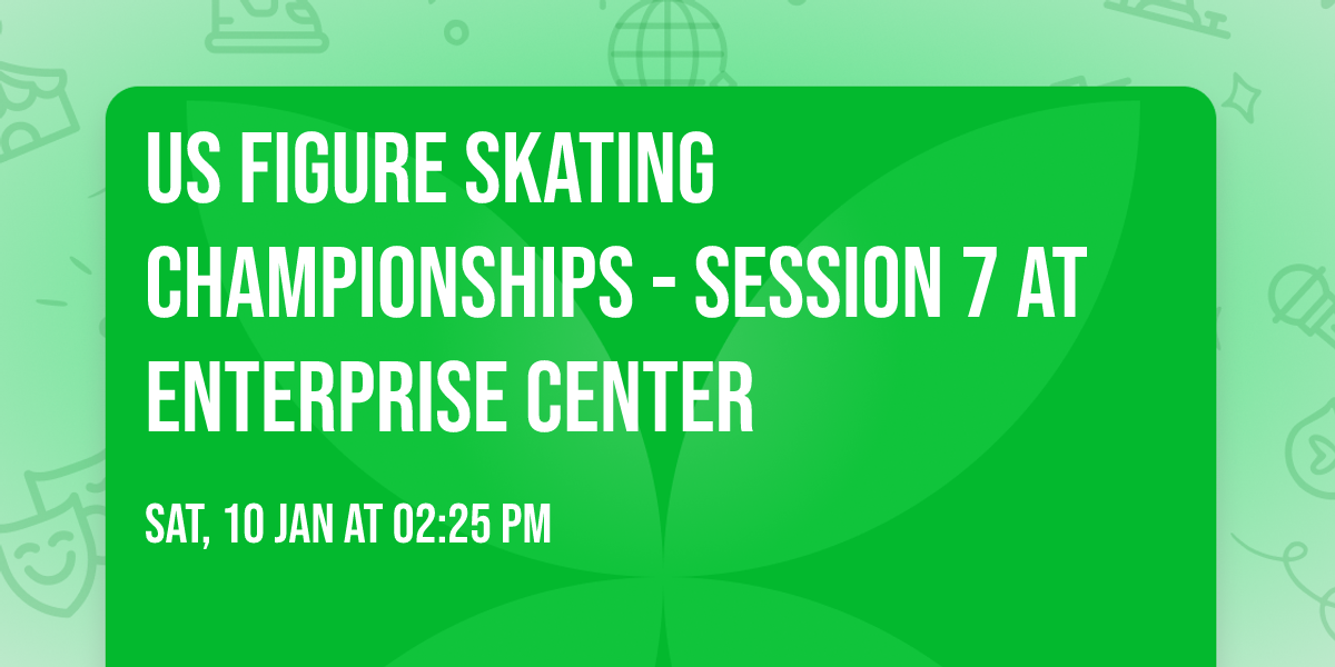 US Figure Skating Championships - Session 7 at Enterprise Center