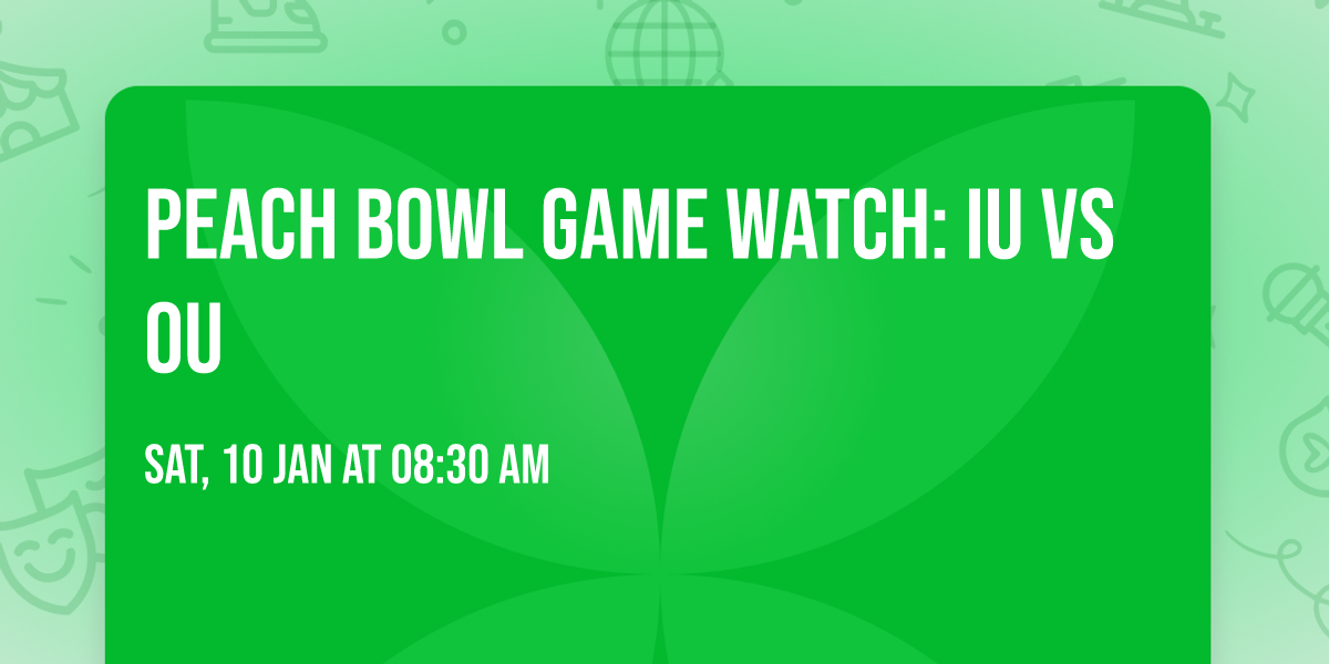 Peach Bowl Game watch: IU vs OU 