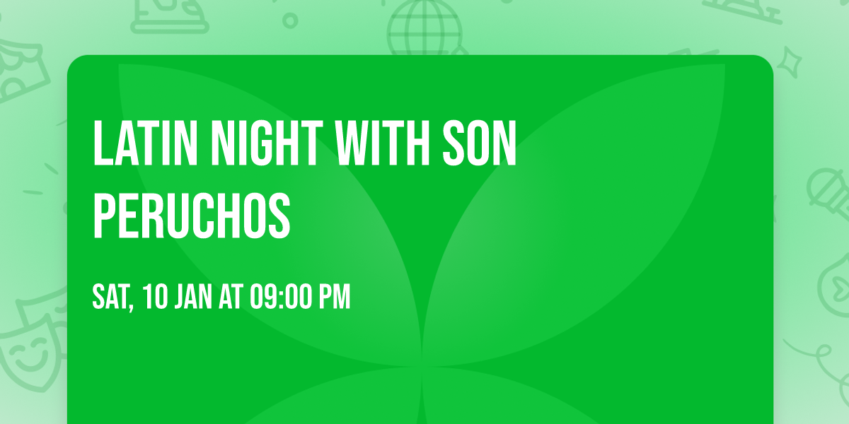 Latin Night with Son Peruchos