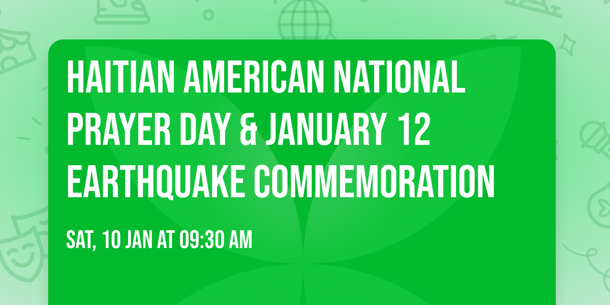 Haitian American National Prayer Day & January 12 Earthquake Commemoration
