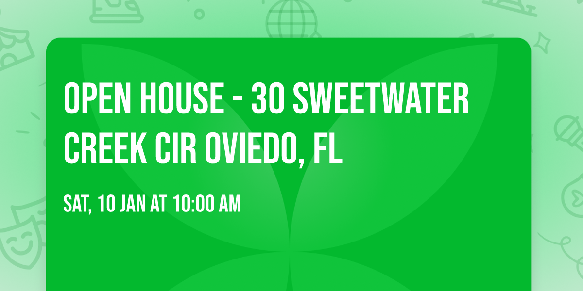 Open House - 30 Sweetwater Creek Cir Oviedo, FL