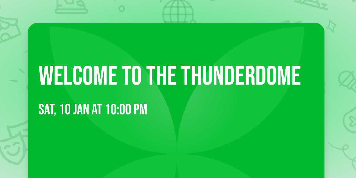 Welcome to the thunderdome