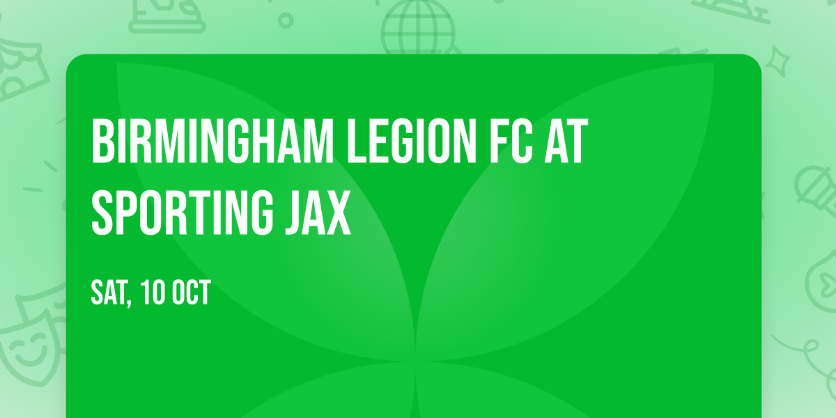 Birmingham Legion FC at Sporting Jax
