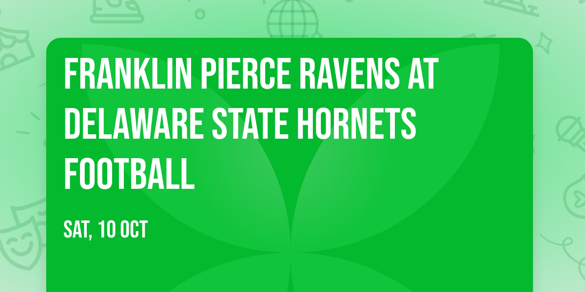 Franklin Pierce Ravens at Delaware State Hornets Football