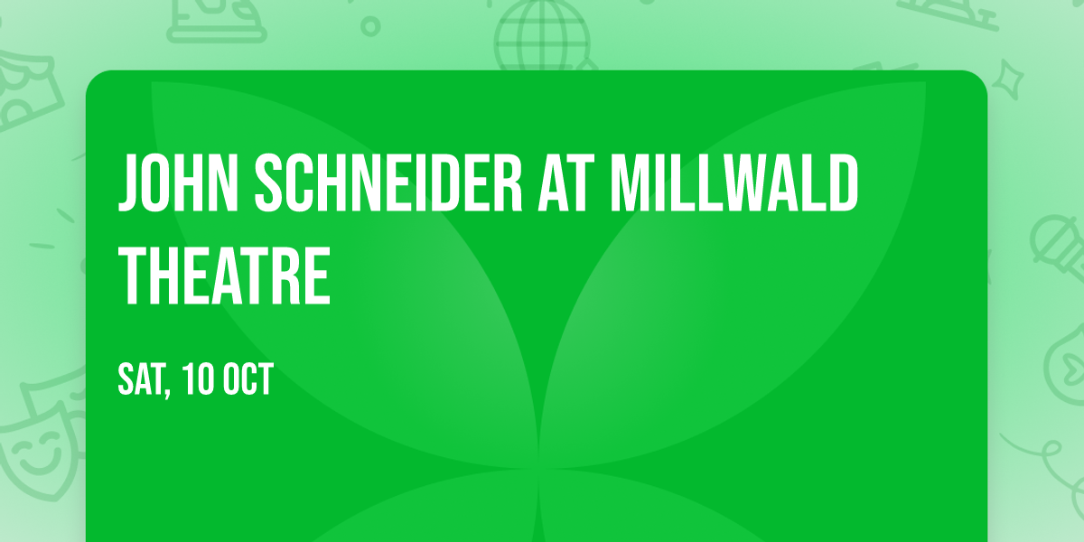John Schneider at Millwald Theatre