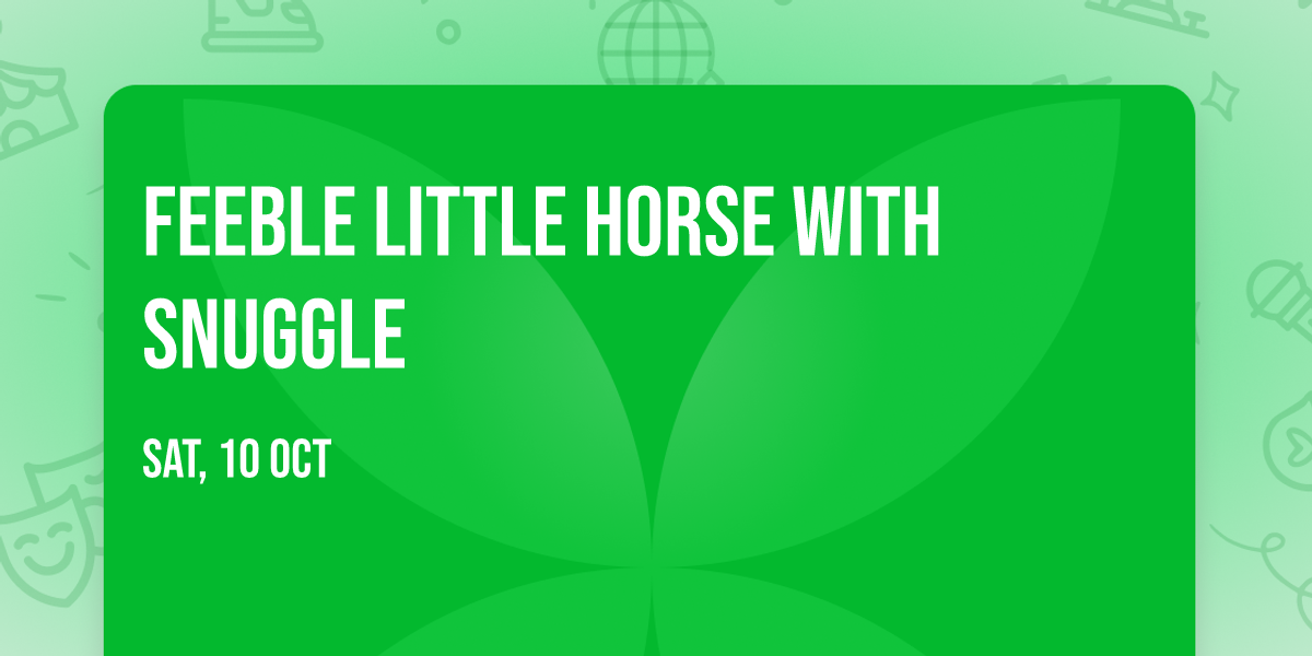 feeble little horse with Snuggle